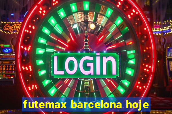 futemax barcelona hoje